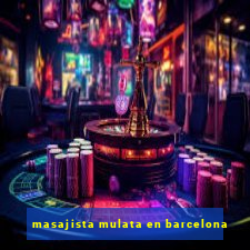 masajista mulata en barcelona